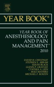 Year Book of Anesthesiology and Pain Management 2010