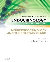 Endocrinology Adult and Pediatric: Neuroendocrinology and The Pituitary Gland