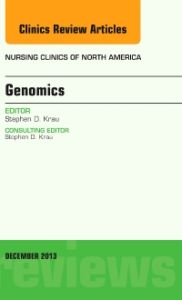 Genomics, An Issue of Nursing Clinics