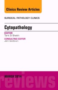 Cytopathology, An Issue of Surgical Pathology Clinics