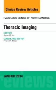 Thoracic Imaging, An Issue of Radiologic Clinics of North America