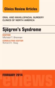 Sjogren’s Syndrome, An Issue of Oral and Maxillofacial Clinics of North America