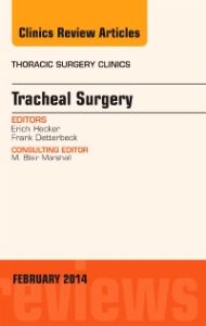 Tracheal Surgery, An Issue of Thoracic Surgery Clinics