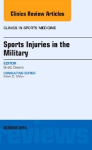 Sports Injuries in the Military, An Issue of Clinics in Sports Medicine