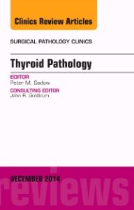 Endocrine Pathology, An Issue of Surgical Pathology Clinics