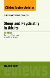 Sleep and Psychiatry in Adults, An Issue of Sleep Medicine Clinics