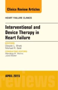 Interventional and Device Therapy in Heart Failure, An Issue of Heart Failure Clinics