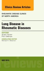 Lung Disease in Rheumatic Diseases, An Issue of Rheumatic Disease Clinics