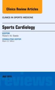 Sports Cardiology, An Issue of Clinics in Sports Medicine