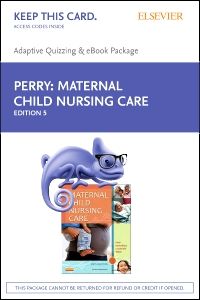 Maternal Child Nursing Care - E-Book on VitalSource and Elsevier Adaptive Quizzing Package