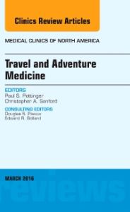 Travel and Adventure Medicine, An Issue of Medical Clinics of North America