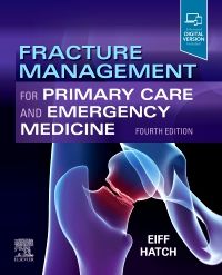 Fracture Management for Primary Care and Emergency Medicine