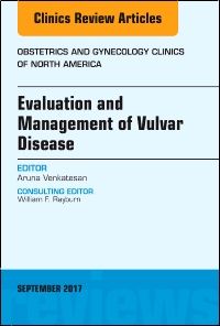 Evaluation and Management of Vulvar Disease, An Issue of Obstetrics and Gynecology Clinics