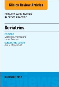 Geriatrics, An Issue of Primary Care: Clinics in Office Practice