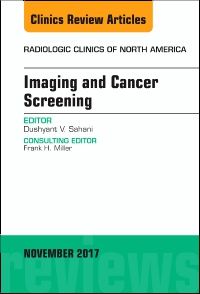 Imaging and Cancer Screening, An Issue of Radiologic Clinics of North America