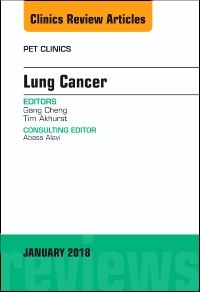 Lung Cancer, An Issue of PET Clinics