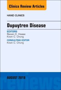 Dupuytren Disease, An Issue of Hand Clinics