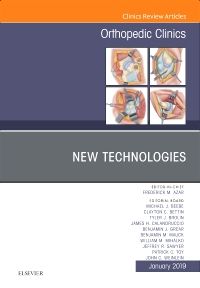 New Technologies, An Issue of Orthopedic Clinics