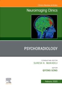 Psychoradiology, An Issue of Neuroimaging Clinics of North America