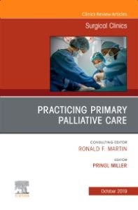 Practicing Primary Palliative Care, An Issue of Surgical Clinics