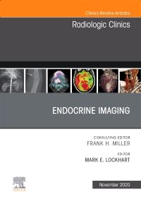 Endocrine Imaging , An Issue of Radiologic Clinics of North America