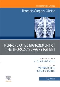 Peri-operative Management of the Thoracic Patient, An Issue of Thoracic Surgery Clinics