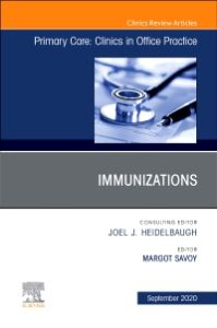 Immunizations, An Issue of Primary Care: Clinics in Office Practice