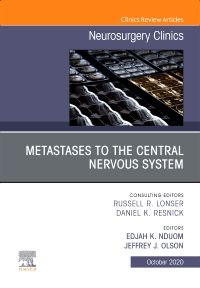 Metastases to the Central Nervous System, An Issue of Neurosurgery Clinics of North America