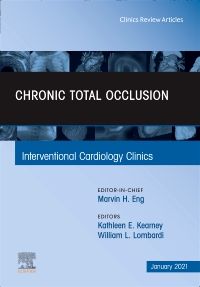 Chronic Total Occlusion, An Issue of Interventional Cardiology Clinics