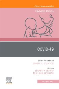 Covid-19, An Issue of Pediatric Clinics of North America