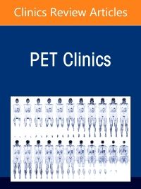 Artificial Intelligence and PET Imaging, Part 1, An Issue of PET Clinics