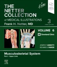 The Netter Collection of Medical Illustrations: Musculoskeletal System, Volume 6, Part I - Upper Limb