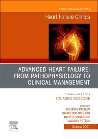 Advanced Heart Failure: from Pathophysiology to Clinical management, An Issue of Heart Failure Clinics