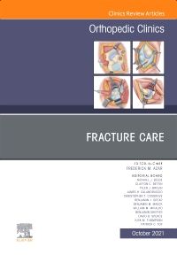 Fracture Care , An Issue of Orthopedic Clinics