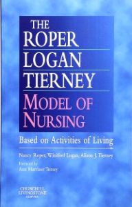 The Roper-Logan-Tierney Model of Nursing
