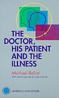 The Doctor, His Patient and The Illness