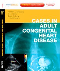 Cases in Adult Congenital Heart Disease - Expert Consult: Online and Print