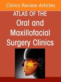 Maxillary and Midface Reconstruction, Part 1, An Issue of Atlas of the Oral & Maxillofacial Surgery Clinics