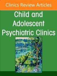 Home and Community Based Services for Youth and Families in Crisis, An Issue of ChildAnd Adolescent Psychiatric Clinics of North America