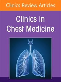 Pediatric Respiratory Disease, An Issue of Clinics in Chest Medicine