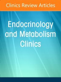 Update on Endocrine Disorders During Pregnancy, An Issue of Endocrinology and Metabolism Clinics of North America