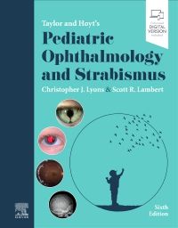 Taylor and Hoyt's Pediatric Ophthalmology and Strabismus