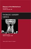 Diseases of the Mediastinum, An Issue of Thoracic Surgery Clinics
