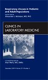 Respiratory Viruses in Pediatric and Adult Populations, An Issue of Clinics in Laboratory Medicine