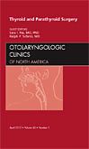 Thyroid and Parathyroid Surgery, An Issue of Otolaryngologic Clinics
