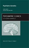 Psychiatric Genetics, An Issue of Psychiatric Clinics