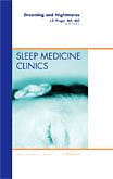 Dreaming and Nightmares, An Issue of Sleep Medicine Clinics