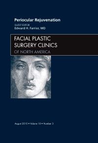 Periocular Rejuvenation, An Issue of Facial Plastic Surgery Clinics