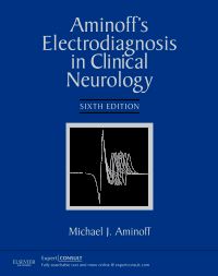 Aminoff's Electrodiagnosis in Clinical Neurology