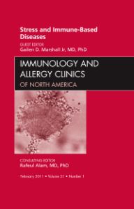 Stress and Immune-Based Diseases, An Issue of Immunology and Allergy Clinics